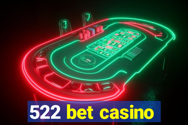 522 bet casino